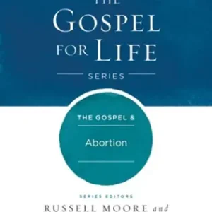 Gospel and Abortion — Christian Superstore New Zealand Special Discount