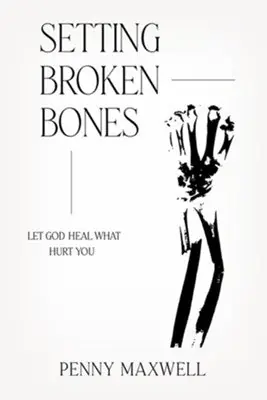 Affordable Setting Broken Bones — Christian Superstore New Zealand