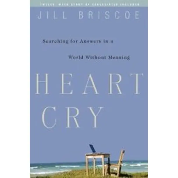 Heart Cry: Searching for Answers in a World Without Meaning — Christian Superstore New Zealand Best Price