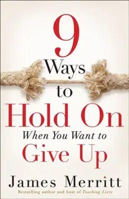 Flash Sale 9 Ways to Hold on When You Want to Give Up — Christian Superstore New Zealand