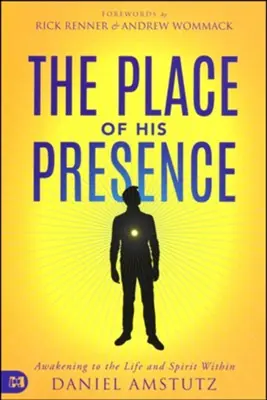 Clearance Place of His Presence: Awakening to the Life and Spirit Within — Christian Superstore New Zealand