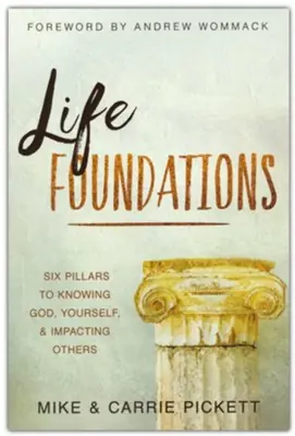 Next Day Delivery Life Foundations: Six Pillars to Knowing God, Yourself, and Impacting— Christian Superstore New Zealand