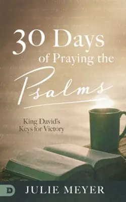 Hassle-Free Returns 30 Days of Praying the Psalms. David's Keys for Victory — Christian Superstore New Zealand
