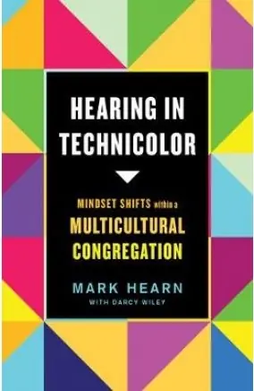 Hearing in Technicolour. Mindset shifts within a multicultural congreg — Christian Superstore New Zealand Buy Direct