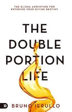 Mega Sale Double Portion Life, The. The Elisa anointing for entering your divine — Christian Superstore New Zealand