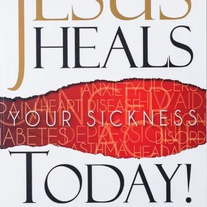Editor’s Pick Jesus Heals Your Sickness Today — Christian Superstore New Zealand