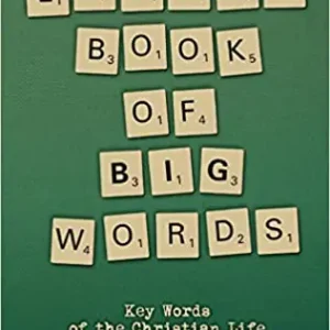 Fast Shipping Little Book of Big Words: Key words of the Christian life — Christian Superstore New Zealand