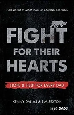 Fight for Their Hearts. Hope and help for every dad — Christian Superstore New Zealand Latest