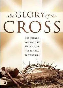 Limited Time Glory of the Cross, The — Christian Superstore New Zealand