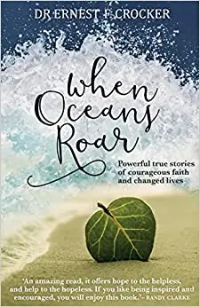 Worldwide Shipping When Oceans Roar: Powerful True Stories of Courageous Faith and Change — Christian Superstore New Zealand