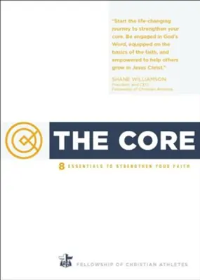 Core, the. 8 Essentials to Strengthen Your Faith — Christian Superstore New Zealand Premium