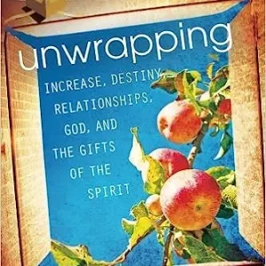 Unwrapping Increase, Destiny, Relationships, God, and the Gifts of the — Christian Superstore New Zealand Don’t Miss Out