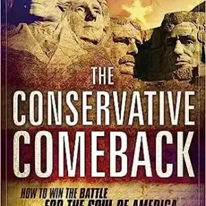 Conservative Comeback: How to Win the Battle for the Soul of America — Christian Superstore New Zealand Luxury
