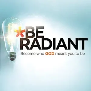High Quality Be Radiant: Overcome Fear, Indifference, and Doubt. Become Who God Mea — Christian Superstore New Zealand
