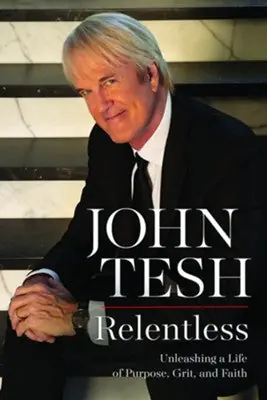 Relentless: Unleashing a Life of Purpose, Grit, and Faith — Christian Superstore New Zealand Last Chance