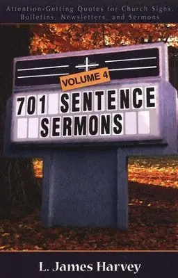 Best Seller 701 Sentence Sermons: Attention-Getting Quotes for Church Signs, Bulle — Christian Superstore New Zealand