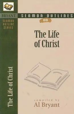 Best Price Sermon Outlines on the Life of Christ — Christian Superstore New Zealand