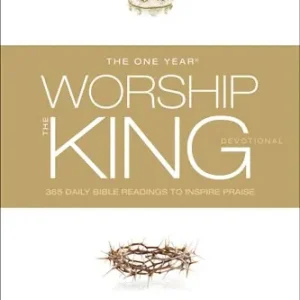 Limited Edition One Year Worship the King Devotional: 365 Daily Bible Readings to Insp — Christian Superstore New Zealand