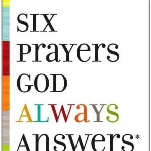 Six Prayers God Always Answers — Christian Superstore New Zealand Premium
