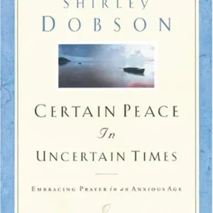 Certain Peace in Uncertain Times: Embracing Prayer in an Anxious Age — Christian Superstore New Zealand Hassle-Free Returns
