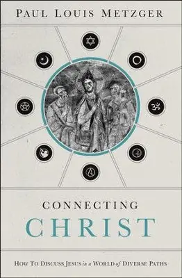 Connecting Christ: How to Discuss Jesus in a World of Diverse Paths — Christian Superstore New Zealand Reduced Price