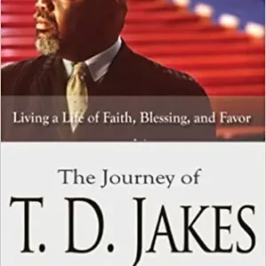 Journey of T D Jakes: Living a Life of Faith, Blessing, and Favour — Christian Superstore New Zealand Instant Buy