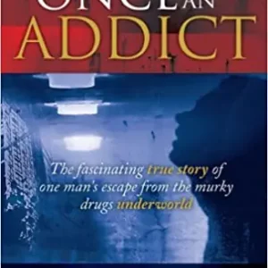 Once an Addict: The Fascinating True Story of One Man's Escape from th — Christian Superstore New Zealand Special Discount