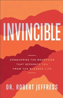 Invincible: Conquering the Mountains That Separate You from the Blesse — Christian Superstore New Zealand Mega Sale