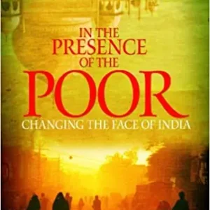 Brand New In The Presence of the Poor - Changing the Face of India — Christian Superstore New Zealand