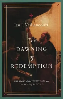 Exclusive Offer Dawning of Redemption: The Story of the Pentateuch and the Hope of the — Christian Superstore New Zealand