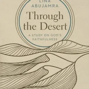 Through the Desert. A Study on God's Faithfulness — Christian Superstore New Zealand Clearance