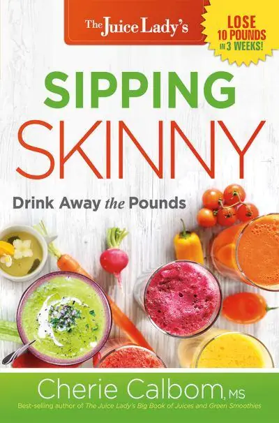 Holiday Sale Juice Lady's Sipping Skinny: Drink Away the Pounds — Christian Superstore New Zealand