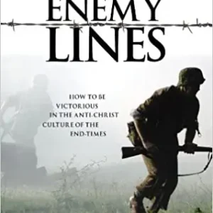 Limited Time Behind Enemy Lines: How to Be Victorious in the Anti-Christ Culture of — Christian Superstore New Zealand