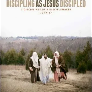 Buy Today Discipling As Jesus Discipled: 7 Disciplines of a Disciplemaker — Christian Superstore New Zealand