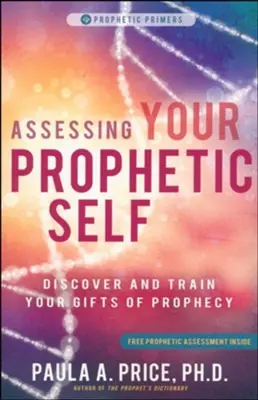 Weekend Sale Assessing Your Prophetic Self: Discover and Train Your Gifts of Prophe — Christian Superstore New Zealand