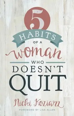 Best Choice 5 Habits of a woman who doesn't quit — Christian Superstore New Zealand