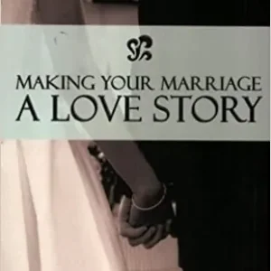 Editor’s Pick Making Your Marriage A Love Story — Christian Superstore New Zealand