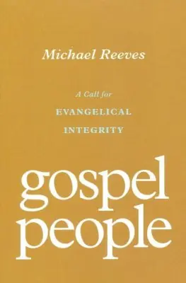 Authentic Gospel People: A Call for Evangelical Integrity — Christian Superstore New Zealand