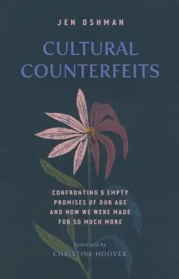 Best Seller Cultural Counterfeits: Confronting 5 Empty Promises of Our Age and How — Christian Superstore New Zealand