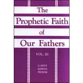 The Prophetic Faith of Our FathersVol 3 Shop Now